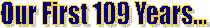 Our First 106 Years